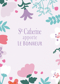 Sainte Catherine, jardin de fleurs color&eacute;es